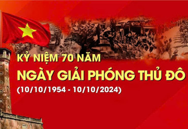 Kỷ niệm 70 năm Ngày Giải phóng Thủ đô (10/10/1954 - 10/10/2024)