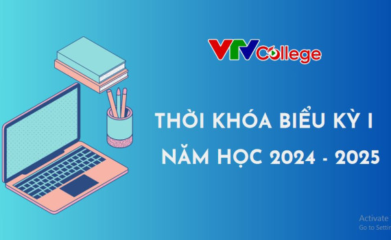 VTV College: Thời khóa biểu Học kỳ 1, năm học 2024 - 2025