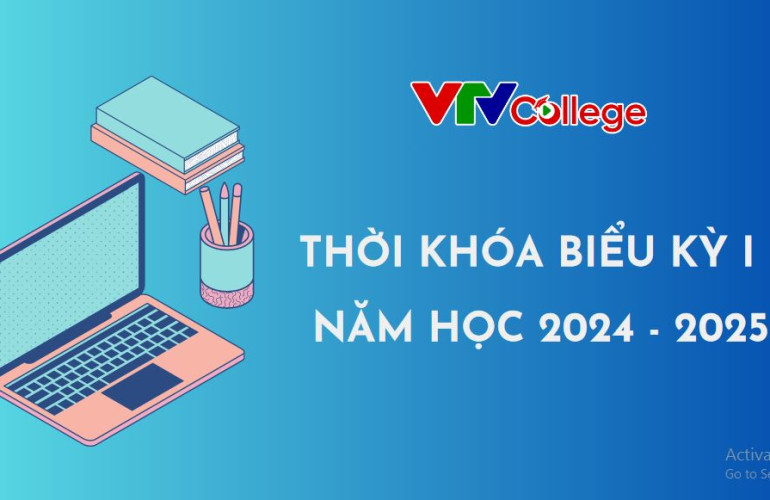 VTV College: Thời khóa biểu Học kỳ 1, năm học 2024 - 2025