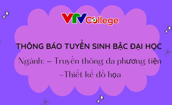 VTV College: Thông báo tuyển sinh bậc đại học