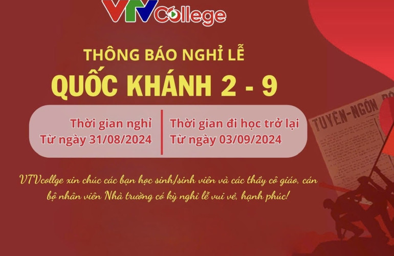 VTV College: Thông báo thời gian nghỉ Quốc khánh 2-9 năm 2024