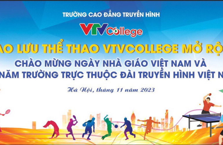 VTV College: Hoạt động Thể thao chào mừng các ngày lễ lớn trong tháng 11 năm 2023